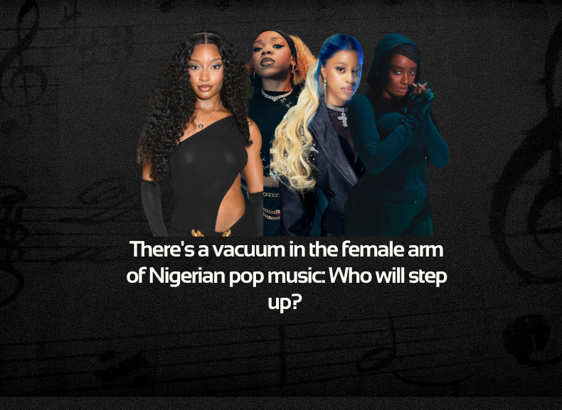 There’s a vacuum in the female arm of Nigerian pop music: Who will step up? 