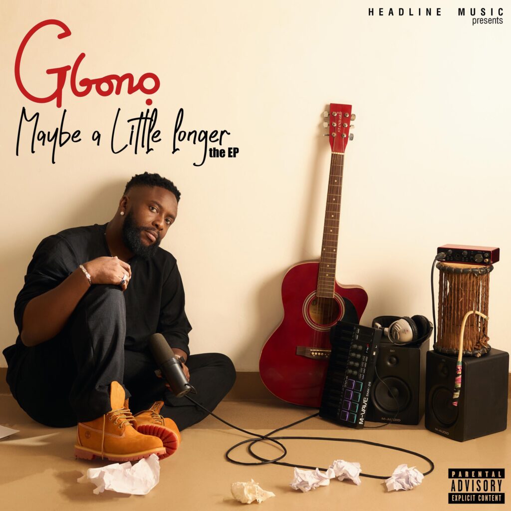 Gbono’s ‘Maybe A Little Longer’ is a statement of resilience